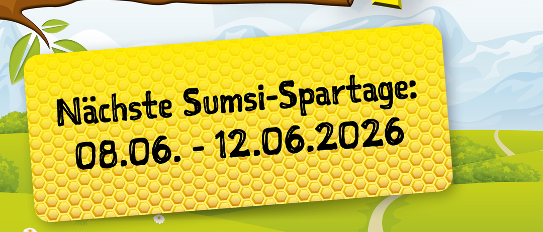 Ein Werbeplakat für Sumsi Sparen zeigt eine Cartoon-Biene auf einem Ast mit dem Text Sumsi Sparen, der von Schnüren hängt. Die nächsten Sumsi Sparten sind vom 08.06. bis 12.06.2026.