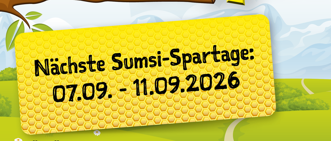 Ein Werbeposter zeigt eine Biene mit Helm auf einem Ast mit dem Text 'SUNSI SPAREN'. Ein gelbes Sechseck-Schild unten sagt 'Naechste Sumsi-Spartag' mit den Daten '07.09. - 11.09.2026'.