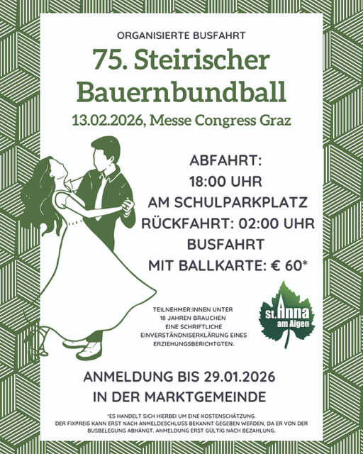 Plakat für den 75. Steirischen Bauernball. Datum: 13.02.2026. Ort: Messe Congress Graz. Busabfahrt: 18:00 Uhr. Busrückfahrt: 02:00 Uhr. Ballkarte mit Bus: 60€. Anmeldung bis 29.01.2026.