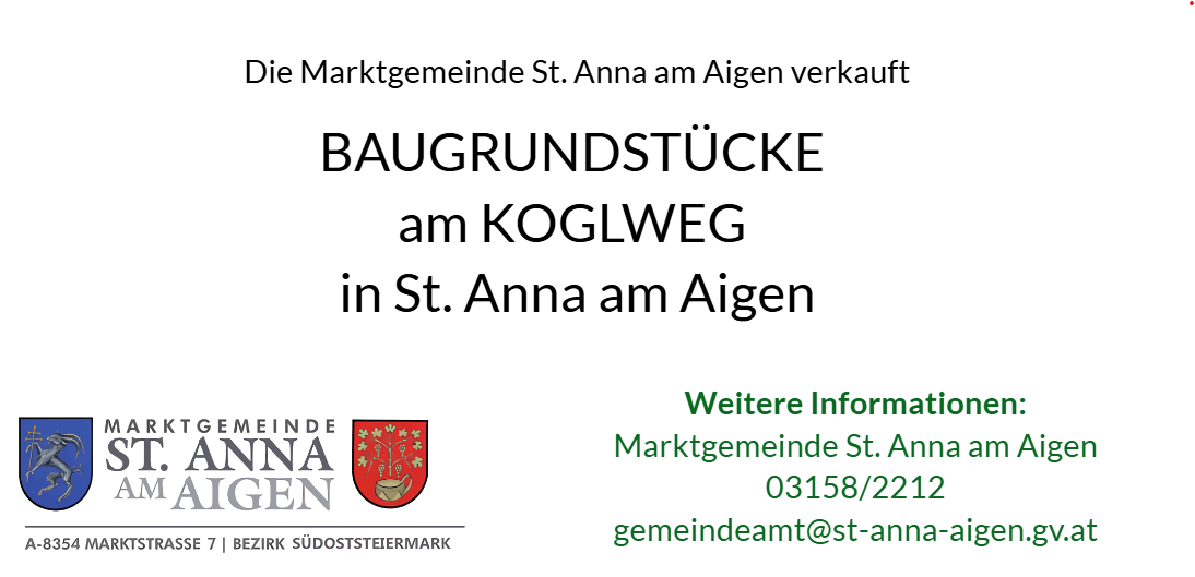 Ein Plakat, das den Verkauf von Baugrundstücken durch die Marktgemeinde St. Anna am Aigen ankündigt, mit Text und Kontaktdaten.