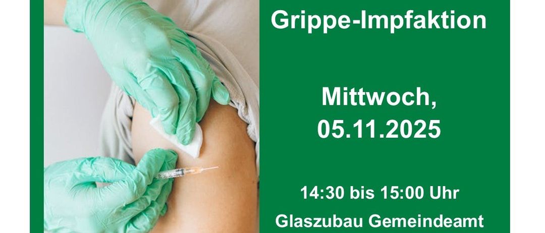Eine Anzeige für eine kostenlose Grippe-Impfungsveranstaltung am 5. November 2025 von 14:30 bis 15:00 Uhr im Glaszubau Gemeindeamt. Das Bild zeigt eine Person, die geimpft wird.