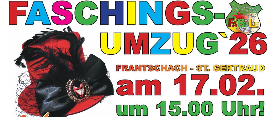 Plakat für Faschings Umzug-Event. Datum: 17. März, Zeit: 15:00 Uhr. Ort: Frantschach, St. Gert. Genießen Sie festlichen Geist.