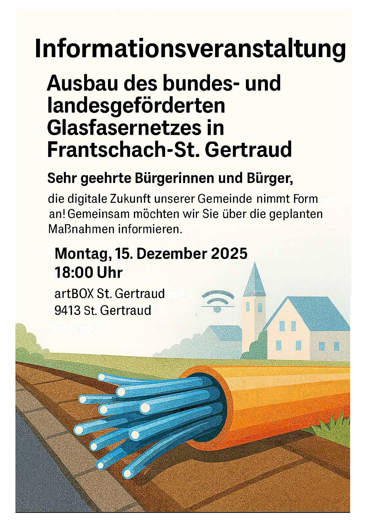 Plakat für den Ausbau des bundes- und landesgeförderten Glasfasernetzes in Frantschach-St. Gertrude. Die Veranstaltung ist für Montag, 15. Dezember 2025, um 18:00 Uhr geplant. Die Adresse ist artBOX St. Gertrude, 9413 St. Gertrude. Illustration zeigt ein Glasfaserkabel.