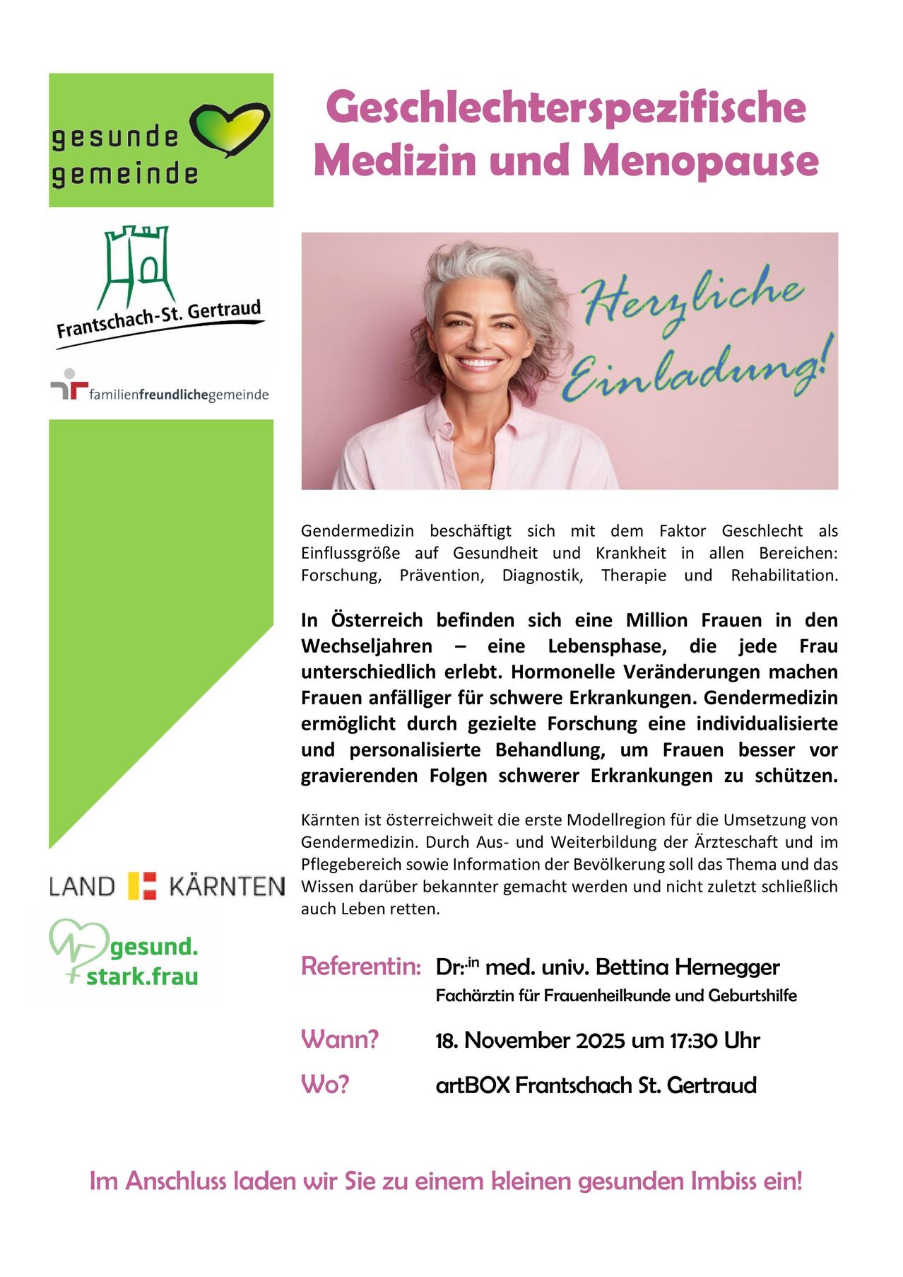 Ein Plakat für eine Veranstaltung in Frantschach-St.Gertraud zeigt eine lächelnde Frau. Es wirbt für Gendermedizin, die sich mit dem Einfluss von Geschlecht auf Gesundheit und Krankheit in allen Bereichen befasst, einschließlich Forschung, Prävention, Diagnostik, Therapie und Rehabilitation. Ein Referent wird darüber sprechen, wie die Gendermedizin darauf abzielt, Frauen vor schweren Erkrankungen während ihrer Wechseljahre zu schützen.
