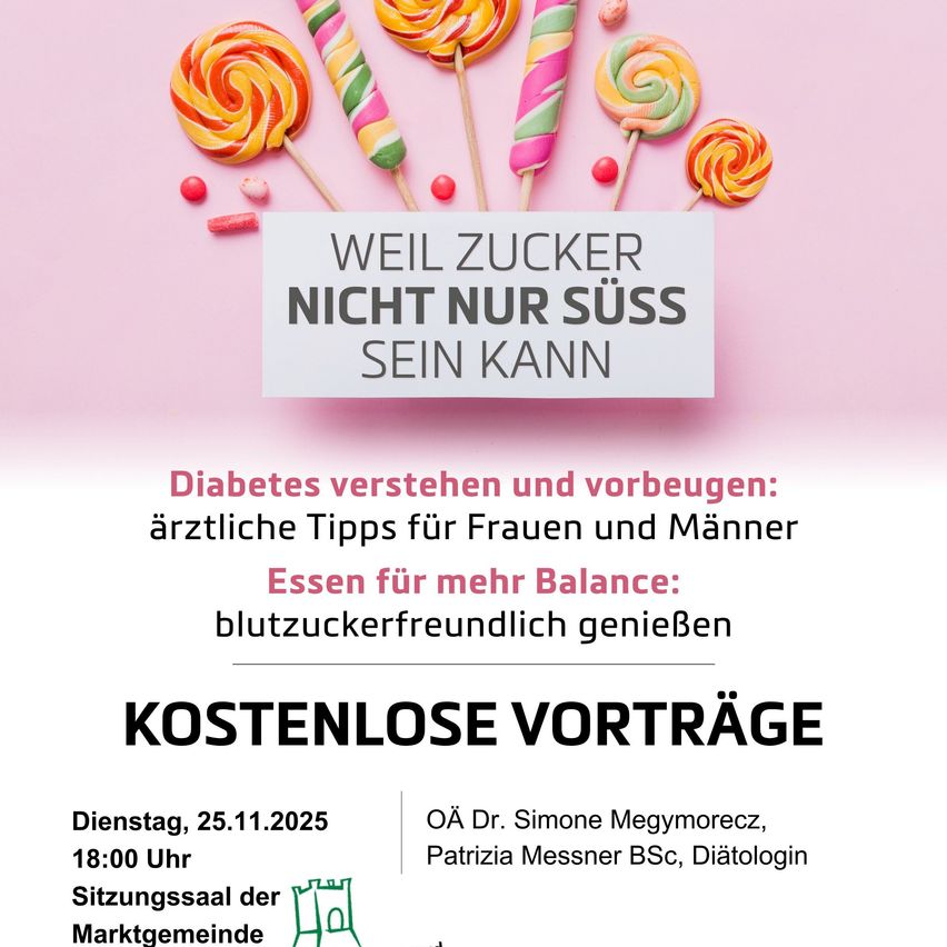 Ein Werbeplakat für kostenlose Vorträge zum Verständnis und zur Vorbeugung von Diabetes. Das Plakat zeigt bunte Lutscher und den Slogan 'Denn Zucker kann mehr als nur süß sein.' Es enthält Datum und Veranstaltungsort für die Veranstaltung.