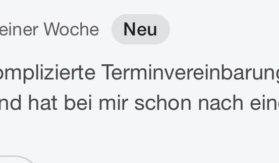 Ein Screenshot zeigt einen Text mit einem Sternsymbol, der 'vor einer Woche' und 'Neu' angibt. Der Text handelt von einer komplizierten Terminvereinbarung.