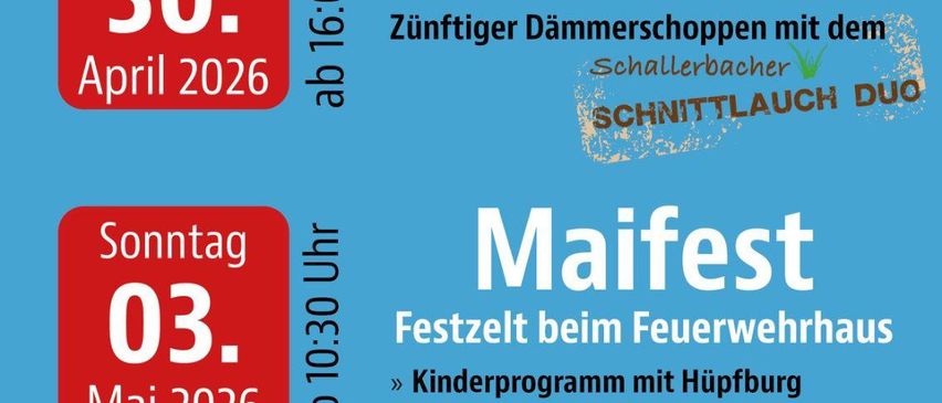Plakat für FF-Bad Schallerbach. Veranstaltungen umfassen das Aufstellen eines Maibaums am Donnerstag, 30. April 2026, und ein Maifest am Sonntag, 3. Mai 2026. Aktivitäten umfassen Kinderprogramm, Maibaumabbau und Live-Musik.