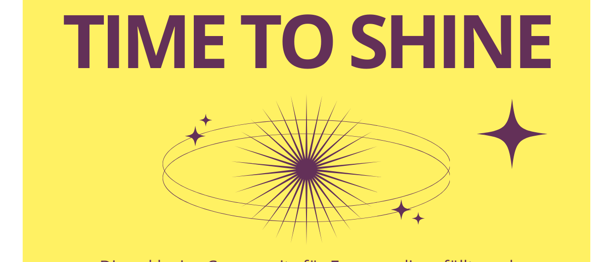 Eine lächelnde Frau mit blondem Haar, die ein gelbes Oberteil trägt, ist auf einem Poster mit dem Text 'Time to Shine' und einem gelben Hintergrund abgebildet.