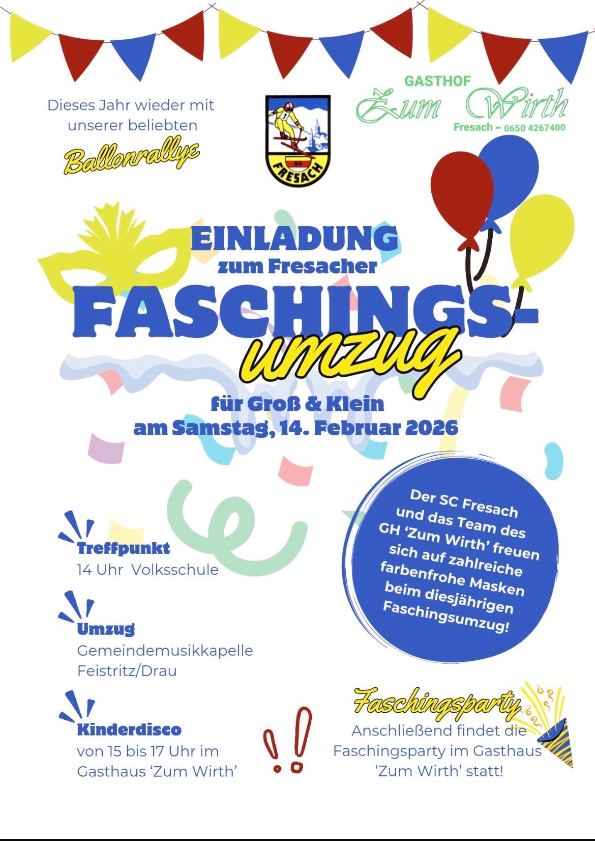Einladung zum jährlichen Faschingsfest von SC Fresch und Zum Wirth am Samstag, 14. Februar 2026. Das Fest beginnt um 14 Uhr an der Volksschule mit Auftritten von Gemeindemusikkapellen, gefolgt von einem Umzug.