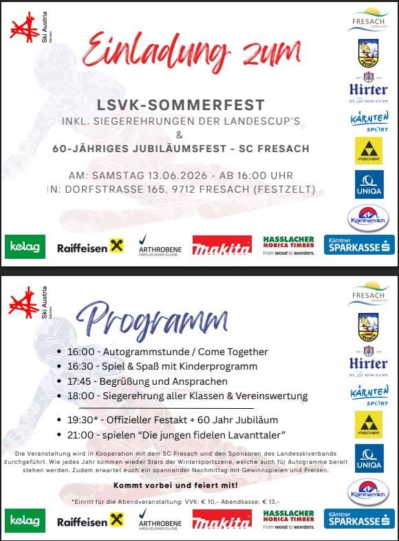 Einladung zum LSVK-Sommerfest inkl. Siegeehrungen der Landescup's & 60-jähriges Jubiläumsfest - SC Fresach. Samstag 13.06.2026 - ab 16:00 Uhr. Dorfstrasse 165, 9712 Fresach. Programm: Autogrammstunde, Spiele & Spaß mit Kinderprogramm, Begrüßung, Siegerehrungen, offizieller Festakt, Spiele und Abendveranstaltung.
