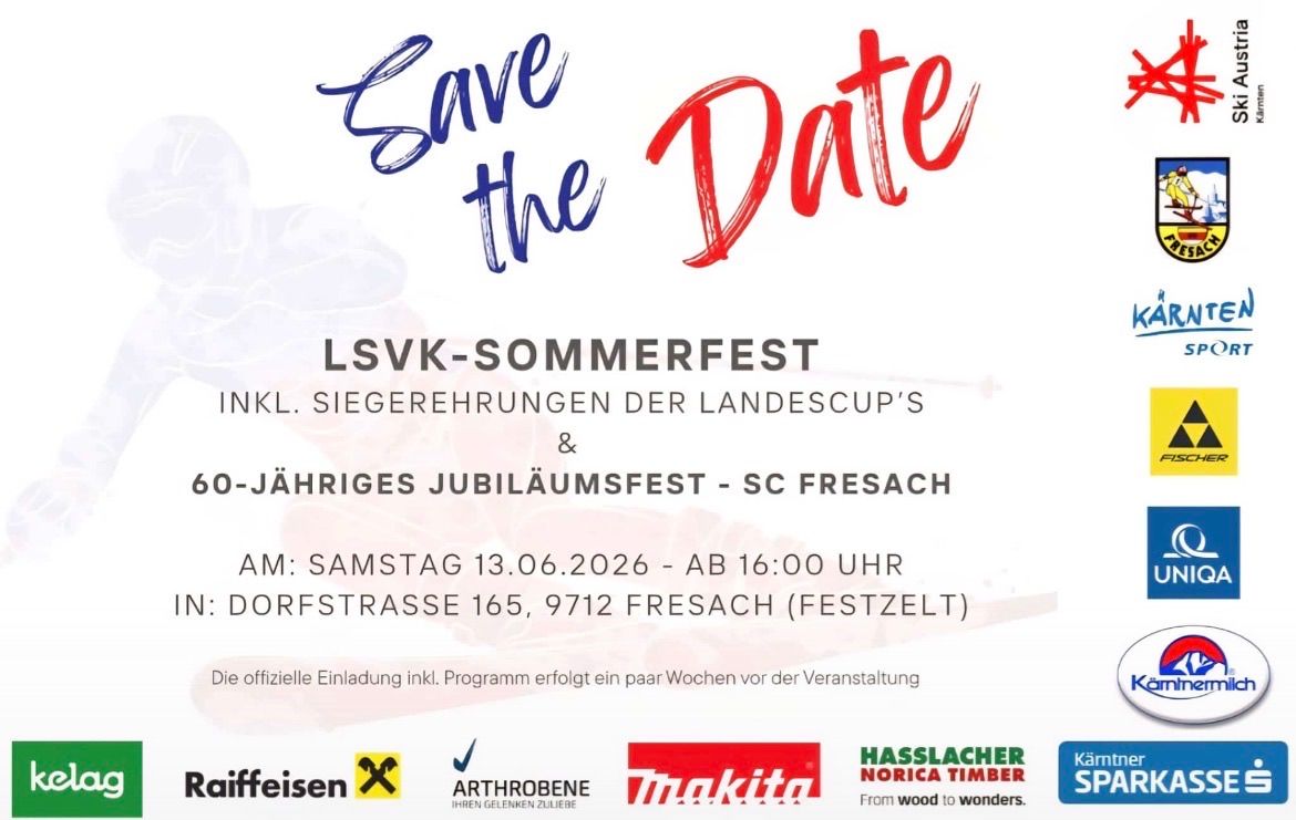 Speichern Sie das Datum für das LSVK-Sommerfest. Meisterschaftssiege des Landescups und 50-jähriges Jubiläum von SC FRESACH. Datum: Samstag, 13.06.2026, ab 16:00 Uhr. Ort: Dorfstrasse 165, 9712 FRESACH (Festplatz).