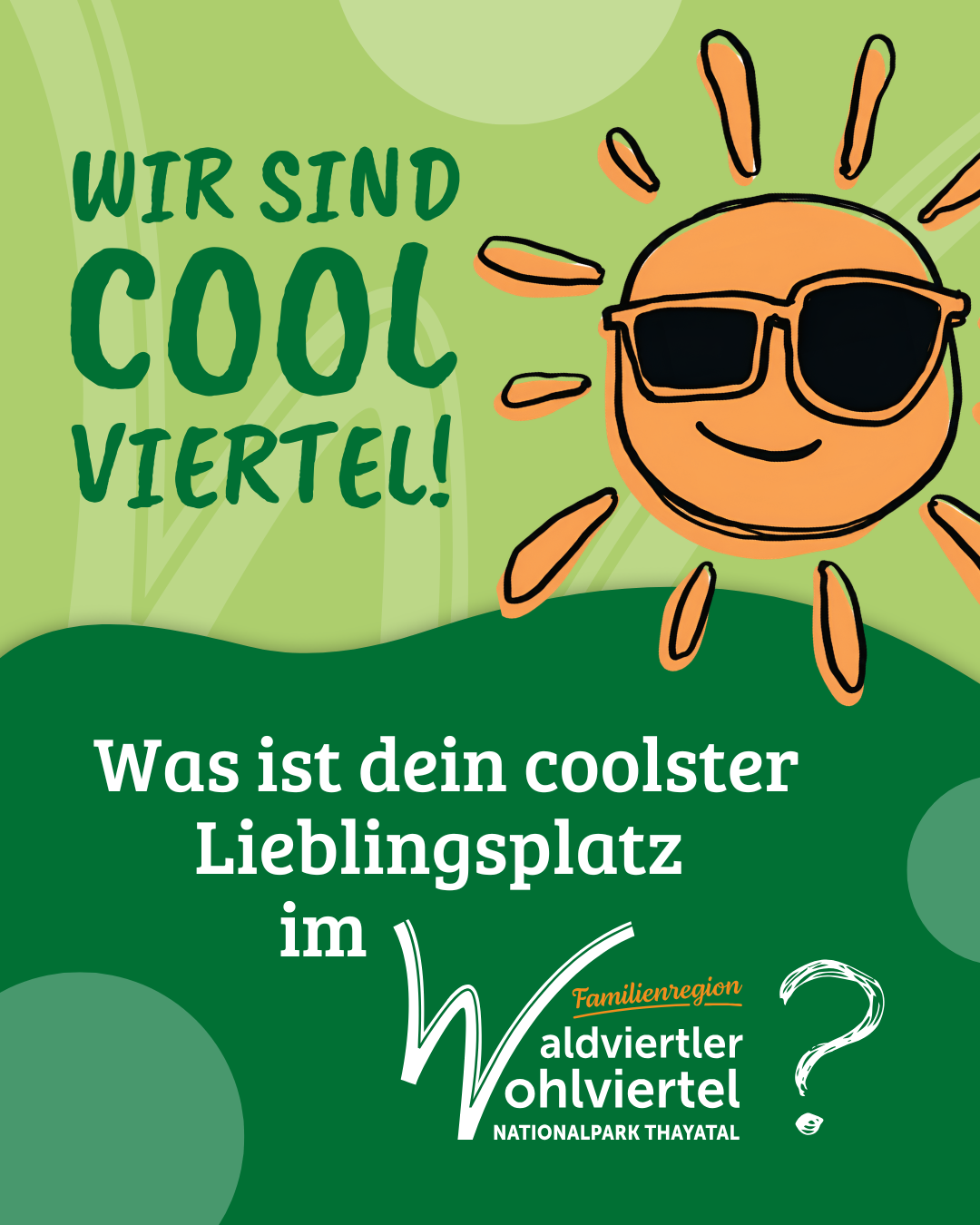 Ein Poster mit einer sonnigen Brille fragt: 'Was ist dein kühlster Lieblingsplatz im Aldvierter Ohlvierter?' mit grünem Hintergrund.