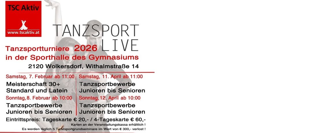 Plakat für Tanzsport Turniere 2026 Live. Veranstaltungen im Gymnasium Volkersdorf. Samstag, 11. April ab 11:00 Uhr, Sonntag, 12. April ab 10:00 Uhr. Für Alters 30+, Anfänger bis Senioren. Tageskarte 20€, 4-Tageskarte 60€. Beinhaltet 5 Tanzsportgrundseminare im Wert von 300€.