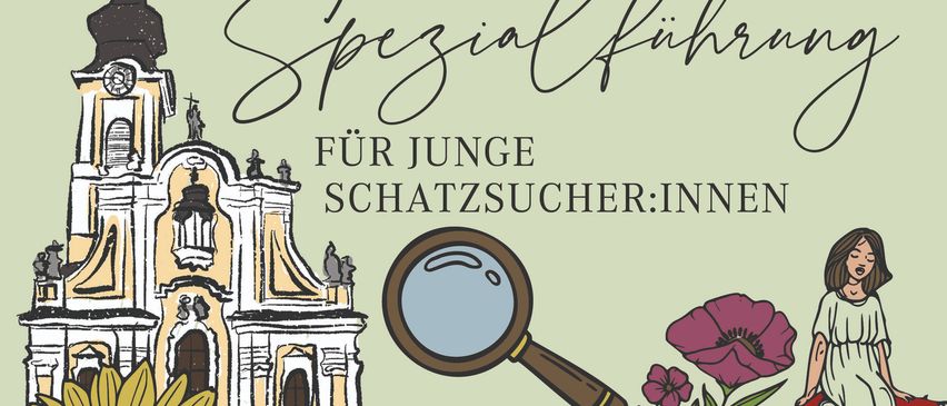 Illustration einer Kirche, einer Frau mit Lupe, einem Schatzkasten und Blumen. Der Text lautet 'Special Führung für junge Schatzsucher.Innen.' Ein Logo mit '900 Jahre Stift Rein' ist vorhanden.