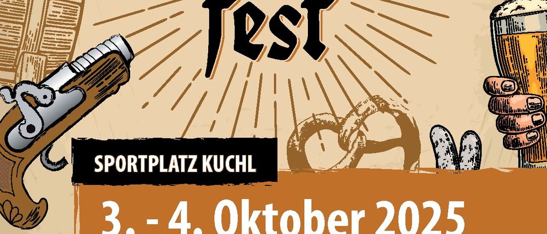 Das Plakat für Kuchls Oktober Fest 2025 zeigt ein Bierglas, Brezen und eine Muskete. Die Veranstaltung findet am 3. bis 4. Oktober 2025 statt, mit Freitagsdisco und Samstagsbierfeier.