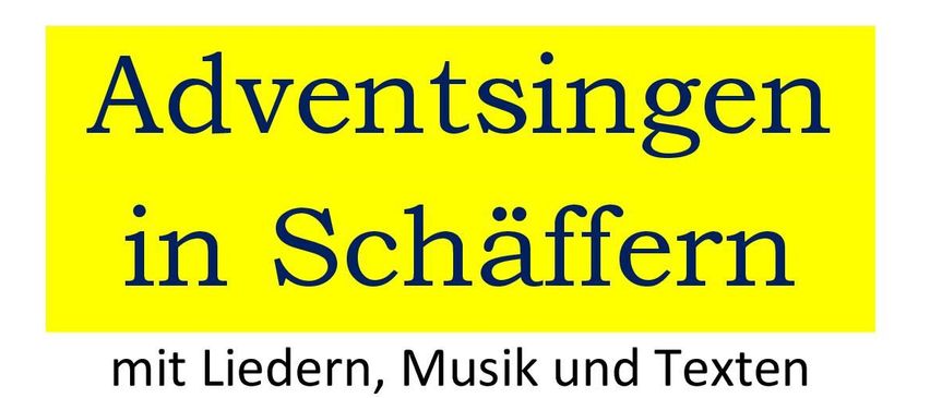 Plakat für Adventsingen in Schaffern mit drei Kerzen und einem Kranz. Geplant für den 14. Dezember 2025 um 15 Uhr in der örtlichen Kirche.