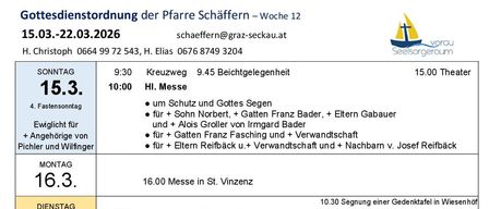 Wöchentlicher Zeitplan für Gottesdienste und Veranstaltungen. Montag, 16. März: Messe um 10:00 Uhr. Dienstag, 17. März: Messe um 10:00 Uhr. Mittwoch, 18. März: Messe um 15:00 Uhr. Donnerstag, 19. März: Messe um 10:00 Uhr. Freitag, 20. März: Keine Messe, Josephsfeier um 16:30 Uhr. Samstag, 21. März: Keine Messe, Vormittagskonzert um 19:30 Uhr. Sonntag, 22. März: Messe um 9:30 Uhr.