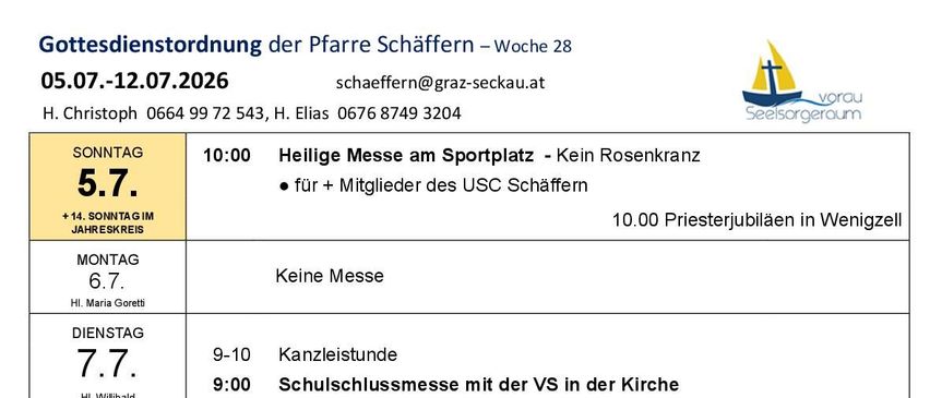 Der wöchentliche Kirchenplan umfasst verschiedene Messen und Gottesdienste. Montag: Keine Messe. Dienstag: Schulschlussmesse um 9:00 Uhr, gefolgt von Gruppenfeier um 9:30 Uhr. Mittwoch: Priestertreffen um 8:30 Uhr, Messe um 19:30 Uhr. Donnerstag: Messe um 8:30 Uhr, Feier um 15:00 Uhr. Freitag: Rosenkranz um 8:00 Uhr, Heilige Messe um 8:30 Uhr. Samstag: Dämmerschoppen der Frauenkapelle. Sonntag: Messe um 10:00 Uhr.