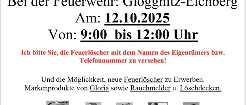 Werbung für einen Feuerlöscher-Überprüfungsdienst in Gloggnitzer-Eichberg am 12.10.2025 von 9:00 bis 12:00. Der Service beinhaltet das Kennzeichnen von Feuerlöschern, den Kauf neuer und die Prüfung für Garagen, Öl, Holzheizungen und Gasheizungen.