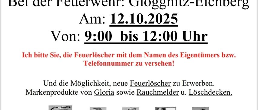 Werbung für einen Feuerlöscher-Überprüfungsdienst in Gloggnitzer-Eichberg am 12.10.2025 von 9:00 bis 12:00. Der Service beinhaltet das Kennzeichnen von Feuerlöschern, den Kauf neuer und die Prüfung für Garagen, Öl, Holzheizungen und Gasheizungen.