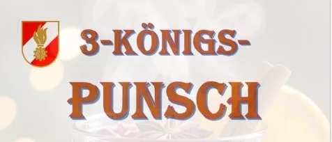 Plakat für die 3-Königs-Punsch-Veranstaltung am 6. Januar 2026 von 11:00 bis 17:00 Uhr in der Heufelderstube. Es zeigt einen mit einem Getränk gefüllten Glasbecher, ein Logo und einen verschwommenen Hintergrund. Der Text 'Auf Ihr Kommen freut sich die FF EICHBERG' ist in Deutsch geschrieben. Eine optionale Spende für den Kauf von Feuerwehrbekleidung ist verfügbar.