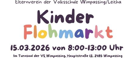 Plakat für den Kindermarkt der Volksschule Wimpassing im Jahr 2026 von 8:00-13:00 in der Hauptstraße 12, 2485. (Hinweis: nicht barrierefrei)