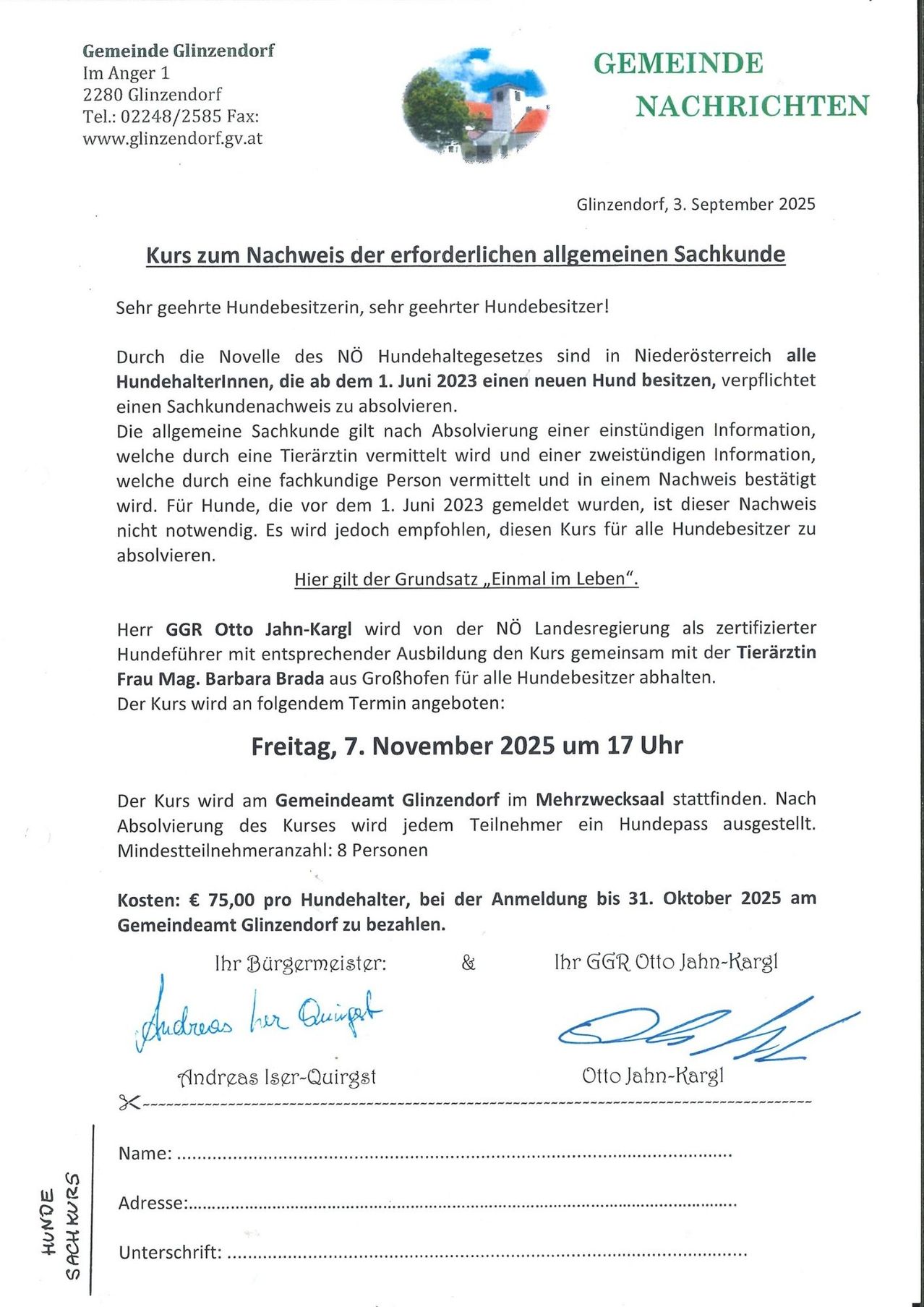Das neue Hundegesetz in Niederösterreich verpflichtet alle Hundebesitzer mit neuen Hunden seit dem 1. Juni 2023 zur Vorlage eines Sachkundenachweises. Dieser Nachweis muss durch einen Tierarzt und eine zwei Zeuge unterschriebene Erklärung erfolgen. Der Kurs findet am 7. November 2025 um 17 Uhr in Glinsdorf statt.