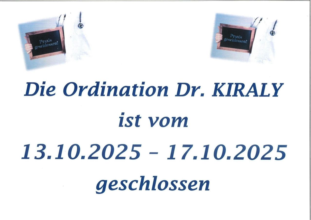 Ein weißer Plakat mit blauem Text besagt, dass die Ordination von Dr. Kiral vom 1. Oktober 2025 bis 17. Oktober 2025 geschlossen ist.