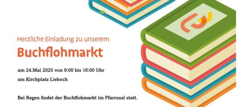 Illustration von Bücherstapeln mit Text, der lautet: 'Die Einladung zu unserem Buchflohmarkt am 25. Mai von 9:00 bis 16:00 Uhr auf dem Lieboch-Platz'.
