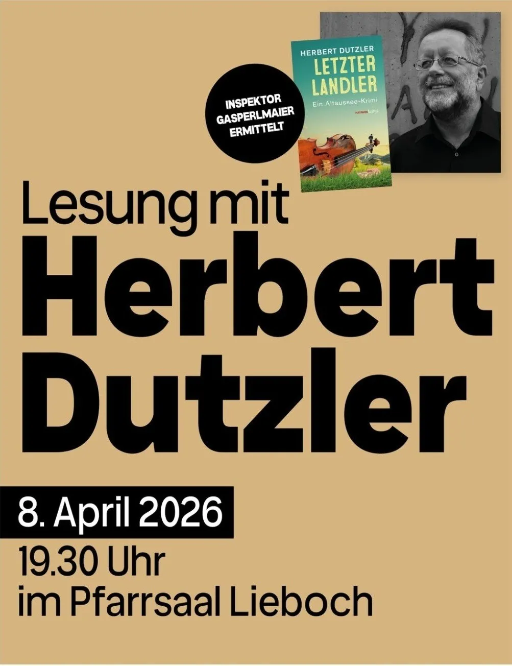 Plakat für eine Lesung mit Herbert Dutzler am 8. April 2026 um 19:30 Uhr. Das Plakat zeigt ein Foto von Dutzler und ein Buch mit dem Titel 'Landler'.