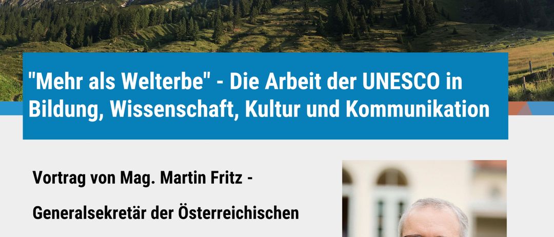 Plakat für eine Veranstaltung mit Martin Fritz, Generalsekretär der Österreichischen UNESCO-Kommission, der über die Arbeit der UNESCO in Bildung, Wissenschaft, Kultur und Kommunikation spricht. Die Veranstaltung findet am 7. Mai 2026 um 19:30 Uhr im Stadtsaal Bischofshofen statt.