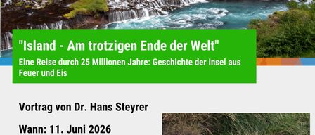Ein Wasserfall fließt in einem bergigen grünen Gebiet. Der Textüberlagerung lautet 'Island - Am trotzigen Ende der Welt'. Unten ist ein Vogelfoto mit Datum und Uhrzeit eines Vortrags zu sehen.