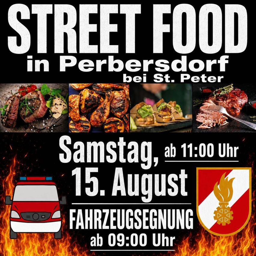 Plakat für ein Street-Food-Event in Perbersdorf mit gegrilltem Fleisch, Sandwiches und einem feuerthematischen Design. Die Veranstaltung beginnt um 9:00 Uhr und der Essensservice startet um 11:00 Uhr am Samstag, 15. August.