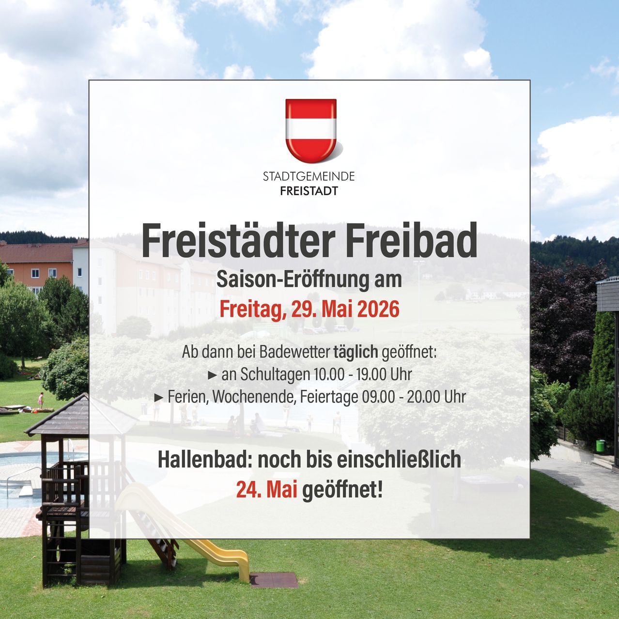 Poster announcing the opening of Freistadter Freibad on May 29, 2026, open from 10 am to 7 pm on school days and 9 am to 8 pm on holidays. Hallenbad open until May 24.