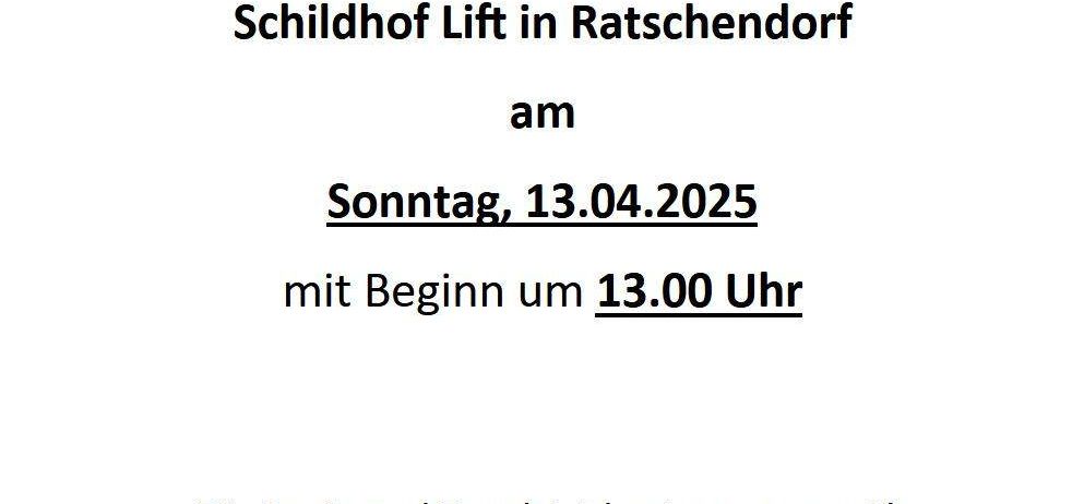 Einladung zur Ostereiersuche beim Schildhof Lift in Ratschendorf am Sonntag, 13.04.2025, Beginn um 13.00 Uhr. Für Speis und Trank ist bestens gesorgt! Für die Kinder gibt es Spielstationen und es winken viele Preise! Auf Euren Besuch freut sich das Schildhof Lift Team.