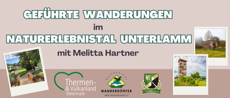 Plakat für geführte Wanderungen in Unterlamm mit Bildern und Logos. Der Haupttext lautet 'Geführte Wanderungen in Unterlamm mit Melitta Hartner'.