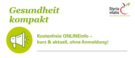 The image displays a circular green banner with a megaphone icon and text promoting free online health information. The banner reads 'Gesundheit kompakt' and 'Kostenfreie ONLINEInfo - kurz & aktuell, ohne Anmeldung!' The logo 'Styria vitalis' is in the top right corner.