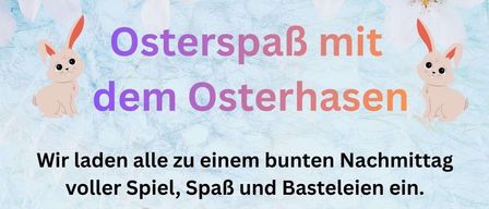 Plakat für Osterspaß mit Osterhasen. Veranstaltungsdetails: Datum 31. März 2026, Zeit 14 Uhr. Anmeldeschluss 26.03.2026. Ort: Volksschule. Ostereier und Hasen zieren das Plakat.