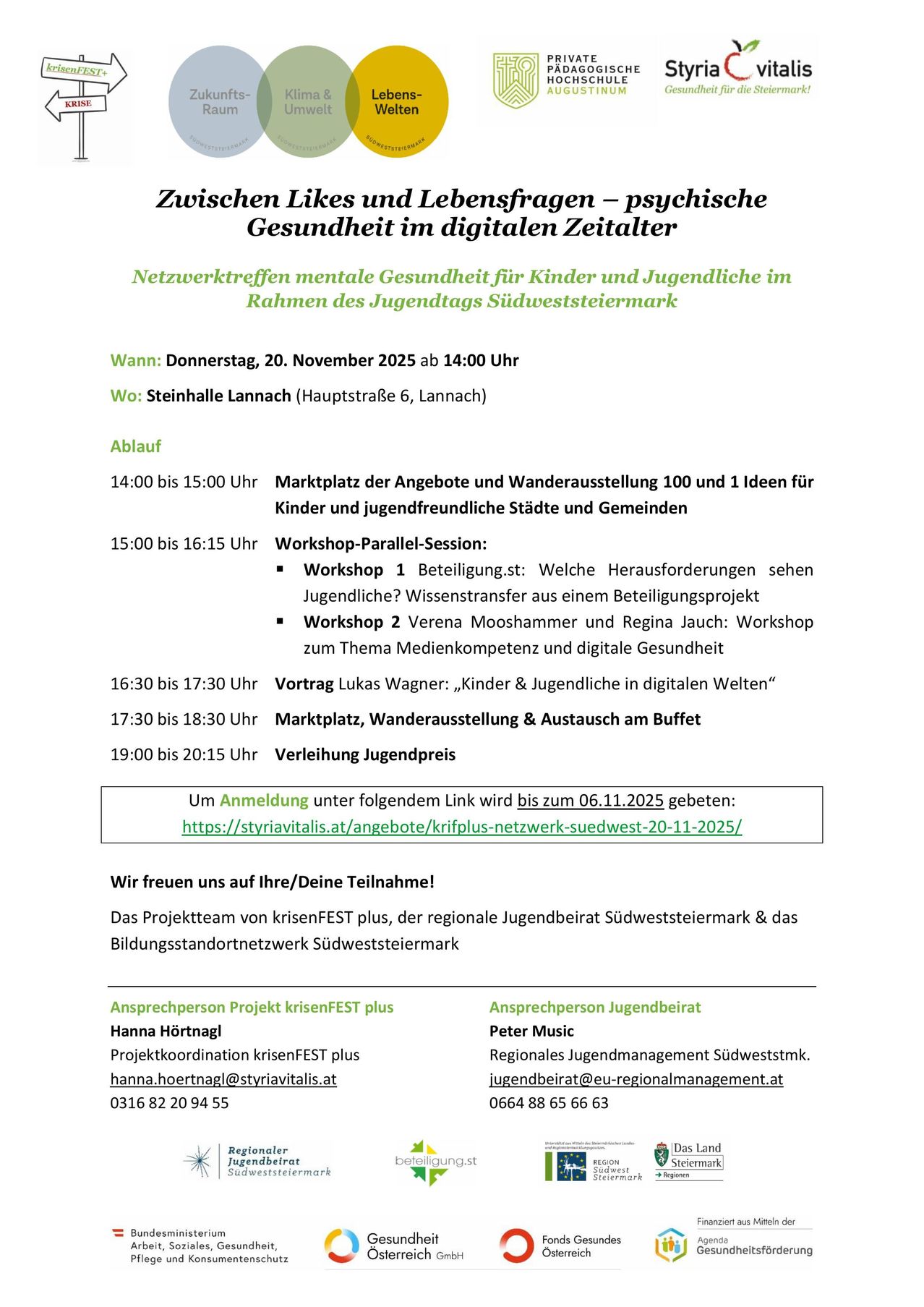 Veranstaltung zur psychischen Gesundheit für Kinder und Jugendliche im digitalen Zeitalter. Donnerstag, 20. November 2025, 14:00-20:15 in der Steinhalle Lannach. Mit Workshops, Marktplatz und Austausch am Buffet. Anmeldelink: https://styriavitalis.at/angebote/kriplu-netzwerk-suedwest-20-11-2025/. Kontakt: Hanna Hörtnagel, hanna.hoertnagel@styriavitalis.at, 0316 82 20 94 55.