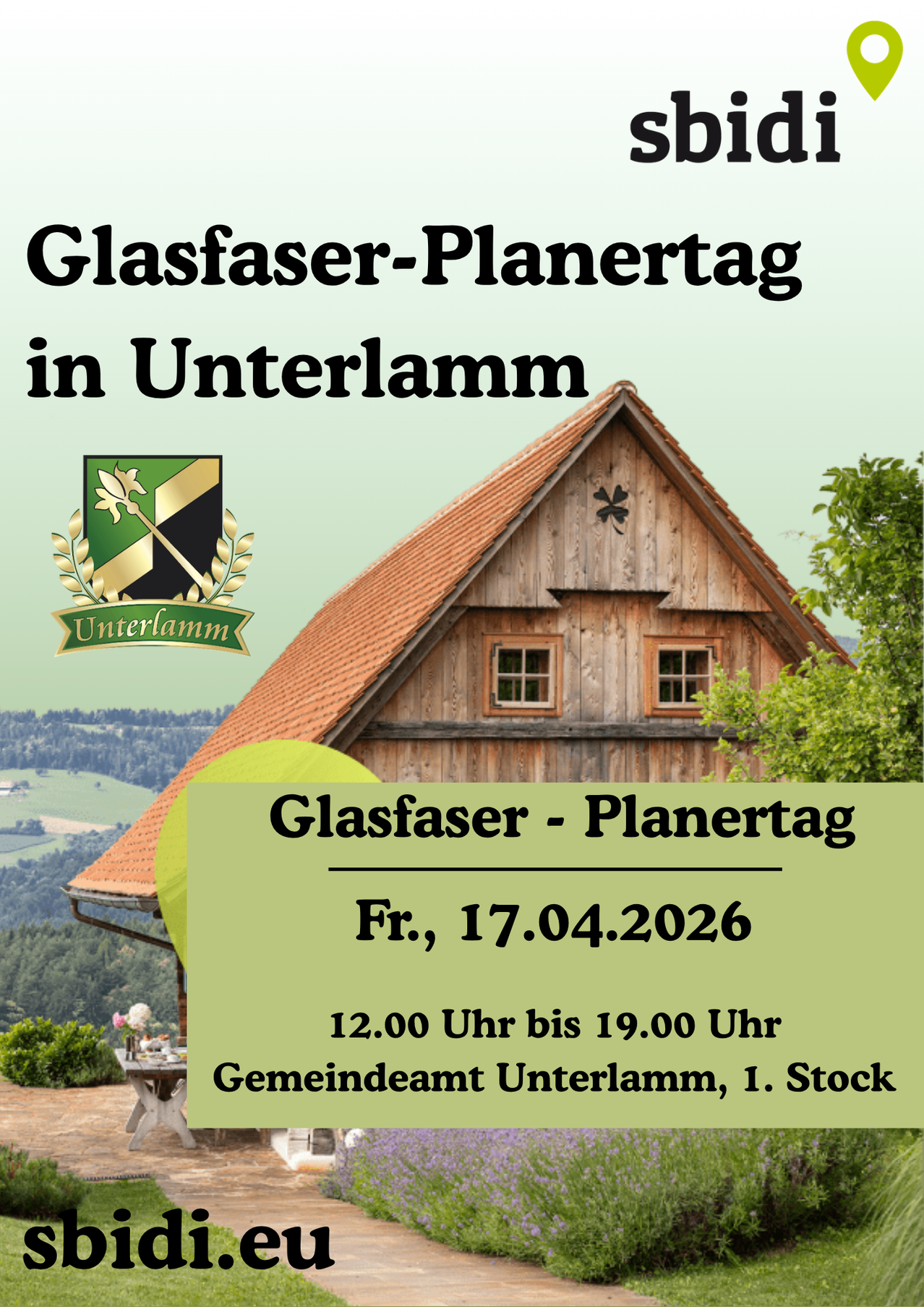 An event poster for the Glasfaser-Planetag in Unterlamm, featuring a wooden house and the date Friday, April 17, 2026, from 12:00 PM to 7:00 PM at Gemeindeamt Unterlamm, 1 Stock.