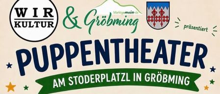 Plakat für ein Puppentheater-Event am Stoderplatz in Gröbming. Zeigt ein Kind, Puppen und eine Person in Kostüm. Beinhaltet Informationen über freien Eintritt und familienfreundliche Inhalte.