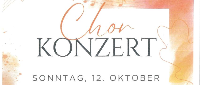 Das Plakat bewirbt ein Chorkonzert am Sonntag, 12. Oktober um 16 Uhr in der Pfarrkirche Drassmarkt. Mitwirkende sind Franz Supper und andere. Nach dem Konzert gibt es einen kleinen Umtrunk.