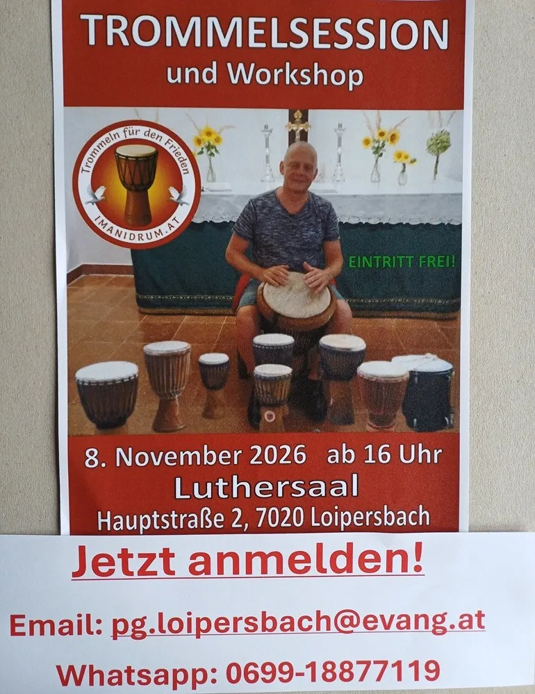 Ein Plakat, das eine Trommelsession und ein Workshop am 8. November 2026 um 16:00 Uhr im Luthersaal, Hauptstraße 2, 7020 Loipersdorf ankündigt. Das Plakat zeigt einen Mann, der sitzt und eine Trommel spielt, mit mehreren Trommeln vor ihm.