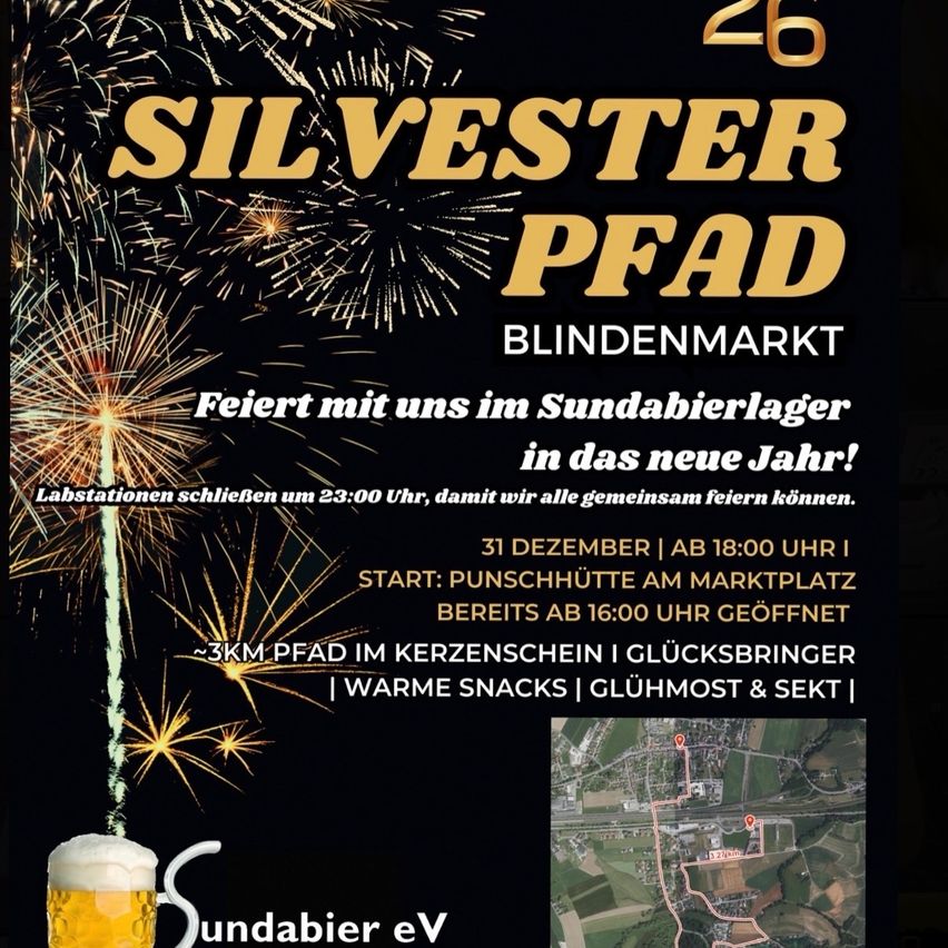 Eine Werbung für das Silvester PFad Blindenmarkt-Event. Es zeigt Feuerwerk, eine Karte und einen Bierkrug. Die Veranstaltung findet am 31. Dezember ab 18 Uhr statt, mit einem 3km-Spaziergang im Kerzenschein. Warme Snacks, Getränke und gute Stimmung sind versprochen.