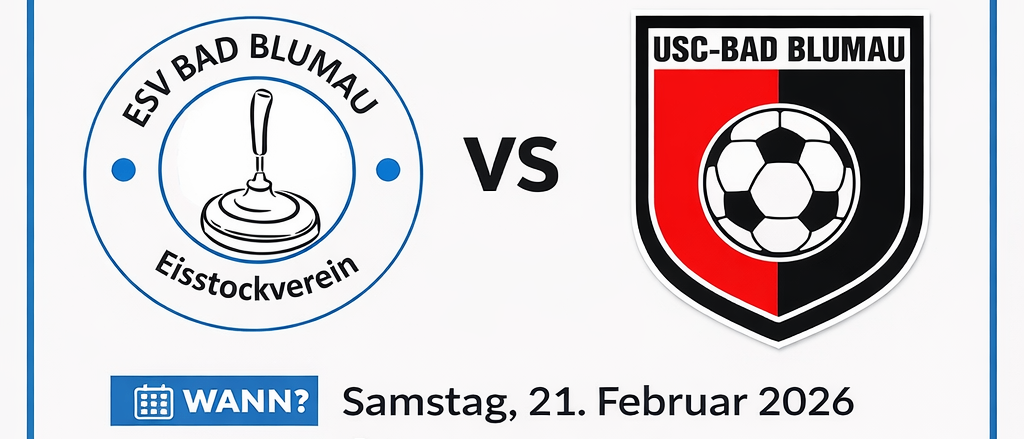 Plakat zur Ankündigung eines Fußballspiels zwischen ESV Bad Blumau und USC-Bad Blumau am Samstag, 21. Februar 2026 um 15:00 Uhr. Ort: ESV-Anlage Bad Blumau. Einladung zum spannenden Match, mit Essen und Getränken.