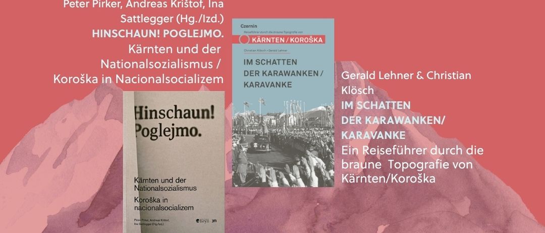 Drei Bücher sind auf einem roten Hintergrund zu sehen. Das linke Buch heißt 'Hinschaun! Poglejmo.' Das mittlere Buch heißt 'Kärnten/Koroska' und zeigt ein Foto einer Menschenmenge. Das rechte Buch heißt 'Klosch im Schatten der Karawanken/Karavanke.'