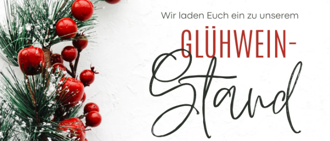 Plakat für einen Glühweinstand-Event, mit einer Girlande aus roten Beeren, einem roten Band und einem schneebedeckten Tannenzweig. Der Text lädt Besucher ein, am 28. November 2025 von 10:00 bis 17:00 Uhr teilzunehmen.