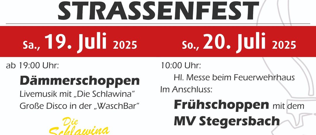 Feuerwehr Stegersbach Straßenfest am 19. Juli 2025. Eröffnung um 10:00 Uhr. Live-Musik von 'Die Schlafwina'. Am Abend Disco in der 'WashBar'.