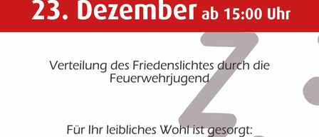 Plakat für das Friedenslicht-Ereignis. Geplant für den 23. Dezember um 15:00 Uhr. Veranstaltet von der Freiwilligen Feuerwehr. Sie bieten Glühwein und Tee an.