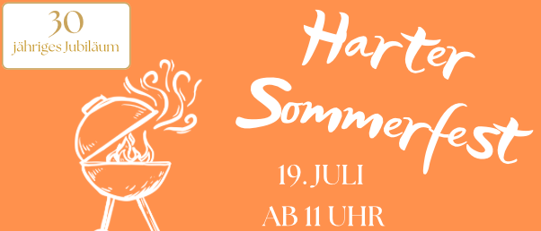Plakat für Harter Sommerfest, 30-jähriges Jubiläum, 19. Juli, Beginn um 11 Uhr in Hüfburg. Beinhaltet eine Grillillustration, Sparvereinsauszahlung und Live-Musik. Dorfstuben Hart, Hart 62, 8345 Straden.